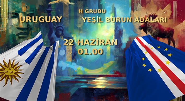  MUHTEMEL 11'LER | Uruguay - Yeşil Burun Adaları