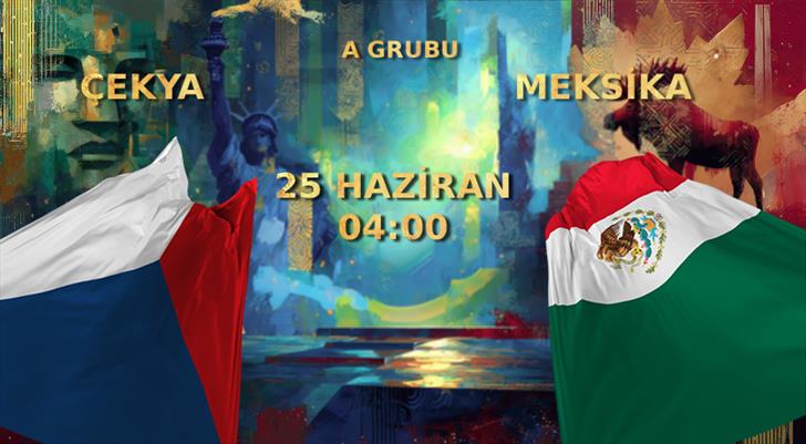 MUHTEMEL 11'LER | Çekya - Meksika