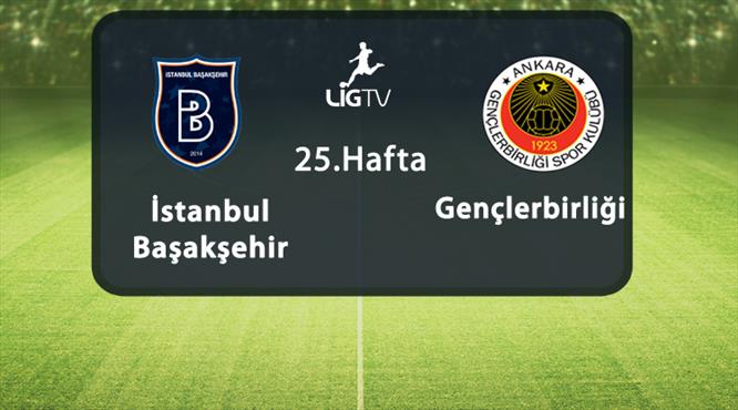 Başakşehir - Gençlerbirliği